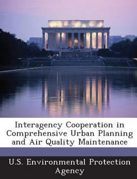 Paperback Interagency Cooperation in Comprehensive Urban Planning and Air Quality Maintenance Book