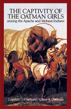 Paperback The Captivity of the Oatman Girls Among the Apache and Mohave Indians Book