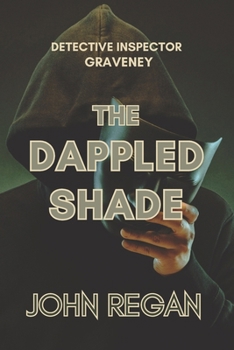 Paperback The Dappled Shade: You can't escape justice when it comes looking for you Book