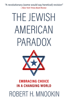 Paperback The Jewish American Paradox: Embracing Choice in a Changing World Book