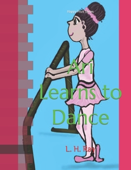 Paperback Ari Learns to Dance: Happy Fruit Series Book