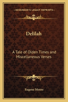 Delilah: A Tale of Olden Times and Miscellaneous Verses