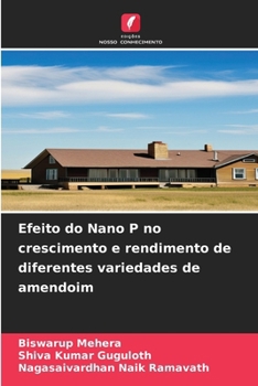 Efeito do Nano P no crescimento e rendimento de diferentes variedades de amendoim (Portuguese Edition)