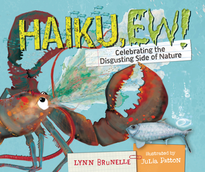 Hardcover Haiku, Ew!: Celebrating the Disgusting Side of Nature Book