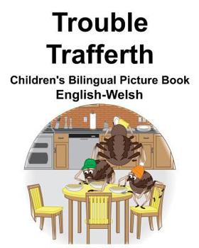 Paperback English-Welsh Trouble/Trafferth Children's Bilingual Picture Book