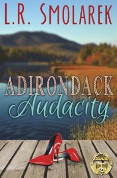Adirondack Audacity - Book #1 of the Adirondack for Ladies