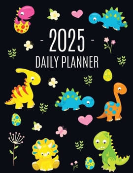 Paperback Dinosaur Daily Planner 2025: For All Your Monthly Appointments! Cool 12 Months Prehistoric Animal Organizer (January-December) Book