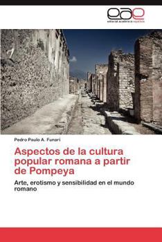 Paperback Aspectos de La Cultura Popular Romana a Partir de Pompeya [Spanish] Book