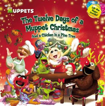 Paperback The Twelve Days of a Muppet Christmas: And a Chicken in a Pine Tree Book