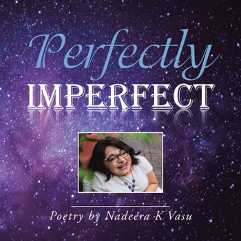 Paperback Perfectly Imperfect: Poetry by Nadeera K Vasu Book