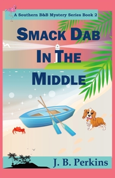 Smack Dab in the Middle (A Southern B&B Mystery Series)
