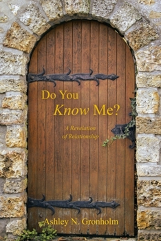 Paperback Do You Know Me?: A Revelation of Relationship Book