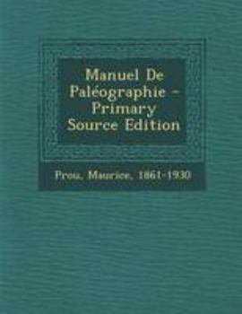 Paperback Manuel De Paléographie [French] Book