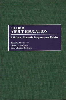 Hardcover Older Adult Education: A Guide to Research, Programs, and Policies Book