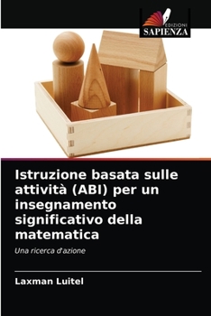 Paperback Istruzione basata sulle attività (ABI) per un insegnamento significativo della matematica [Italian] Book