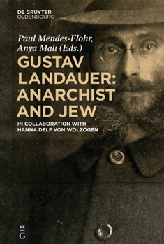 Hardcover Gustav Landauer: Anarchist and Jew Book