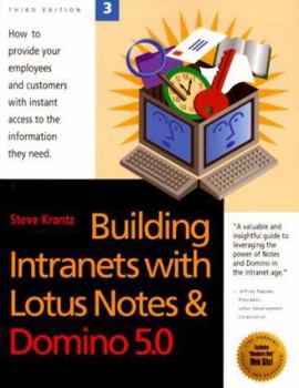 Paperback Building Intranets with Lotus Notes & Domino 5.0: How to Provide Your Employees and Customers with Instant Access to the Information They Need Book