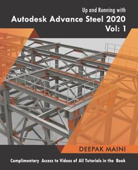 Paperback Up and Running with Autodesk Advance Steel 2020: Volume 1 Book