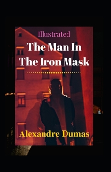 Paperback The Man in the Iron Mask Illustrated Book