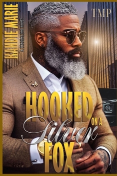 HOOKED ON A SILVER FOX: A FULL STANDALONE NOVEL