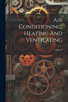 Paperback Air Conditioning, Heating And Ventilating; Volume 5 Book
