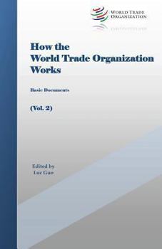Paperback How the World Trade Organization Works: Basic Documents Book