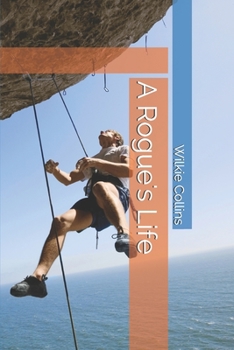 Paperback A Rogue's Life Book