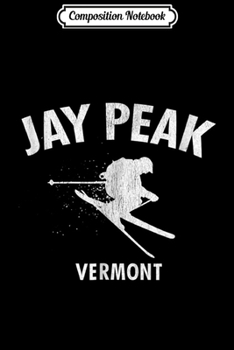 Paperback Composition Notebook: Jay Peak Skiing Vermont Ski Journal/Notebook Blank Lined Ruled 6x9 100 Pages Book