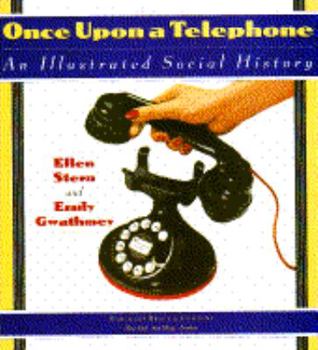 Hardcover Once Upon a Telephone: An Illustrated Social History Book