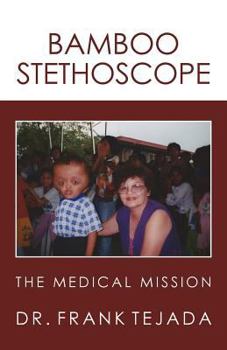 Paperback Bamboo Stethoscope.: The Medical Mission Book