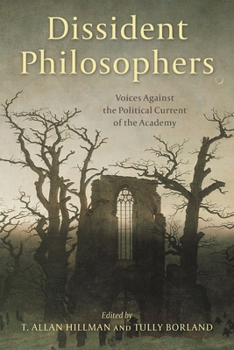 Dissident Philosophers: Voices Against the Political Current of the Academy