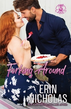 Forking Around : Hot Cakes Book Two - Book #2 of the Hot Cakes