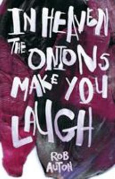 Paperback In Heaven The Onions Make You Laugh Book