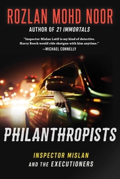 Philanthropists: Inspector Mislan and the Executioners - Book #6 of the Inspector Mislan Latif