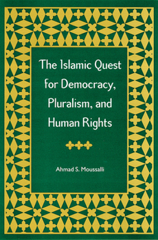 Paperback The Islamic Quest for Democracy, Pluralism, and Human Rights Book