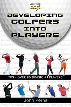 Paperback Developing Golfers Into Players Book