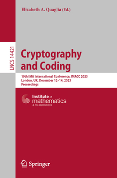 Paperback Cryptography and Coding: 19th Ima International Conference, Imacc 2023, London, Uk, December 12-14, 2023, Proceedings Book