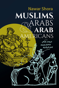Paperback Muslims, Arabs, and Arab-Americans: A Quick Guide to Islamic and Arabic Cultures Book