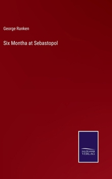 Hardcover Six Montha at Sebastopol Book