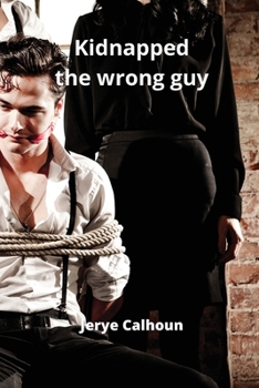 Paperback Kidnapped the wrong guy Book