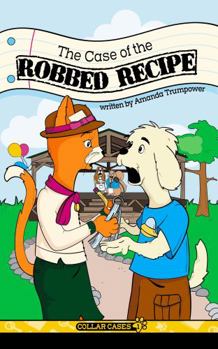 Case of the Robbed Recipe - Book #1 of the Collar Cases