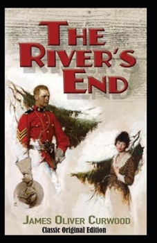 Paperback The River's End-Classic Original Edition(Annotated) Book