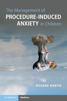 Paperback The Management of Procedure-Induced Anxiety in Children Book
