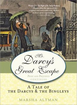 Paperback Mr. Darcy's Great Escape: A Tale of the Darcys & the Bingleys Book