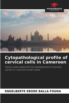 Paperback Cytopathological profile of cervical cells in Cameroon Book