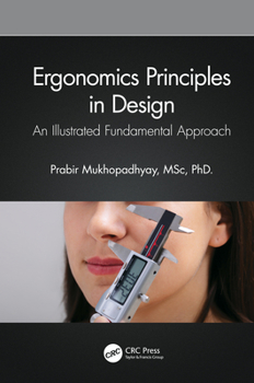 Hardcover Ergonomics Principles in Design: An Illustrated Fundamental Approach Book