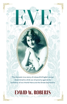 Paperback Eve: The Dramatic True Story of a beautiful English woman Book