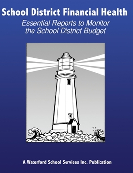 School District Financial Health: Essential Reports to Monitor the School District Budget