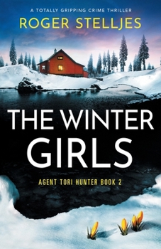 The Winter Girls - Book #2 of the Agent Tori Hunter