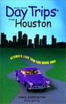 Paperback Day Trips from Houston, 9th: Getaways Less than Two Hours Away (Day Trips Series) Book